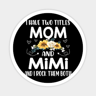 i have two titles mom and mimi Magnet